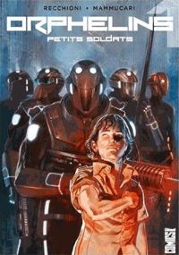 Couverture du livre Petits soldats - Roberto Recchioni - Emiliano Mammucari