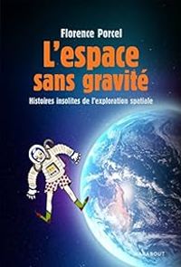 Couverture du livre L'espace sans gravité - Florence Porcel