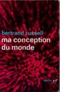 Couverture du livre Ma conception du monde - Bertrand Russell