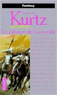 Katherine Kurtz - Le Calvaire de Gwynedd