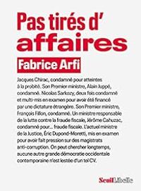 Fabrice Arfi - Pas tirés d'affaires