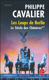 Couverture du livre Les Loups de Berlin - Philippe Cavalier