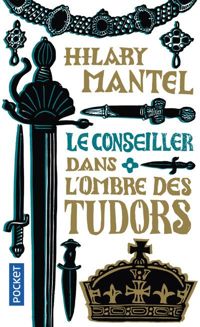 Hilary Mantel - Le Conseiller 