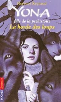 Couverture du livre La horde des loups - Florence Reynaud