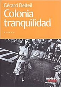 Gerard Delteil - Colonia tranquilidad