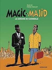 Majid Ba - Pierre Fouillet - Magic-Majid : La Sardine du Cannibale