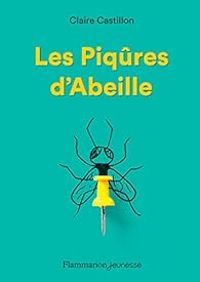 Claire Castillon - Les Piqûres d'Abeille