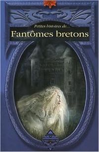 Dominique Besancon - Fantômes bretons