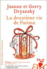 Joanne Et Gerry Dryansky - La Deuxième Vie de Fatima