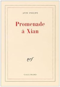 Couverture du livre Promenade à Xian - Anne Philipe