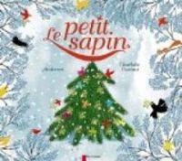 Hans Christian Andersen - Charlotte Gastaut - Le petit sapin