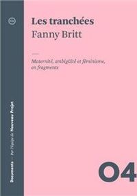 Fanny Britt - Les tranchées