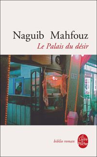 Naguib Mahfouz - Le palais du désir