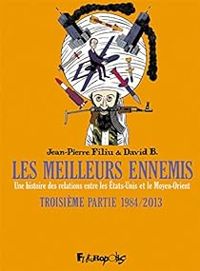 Jean Pierre Filiu -  David B - Les meilleurs ennemis 