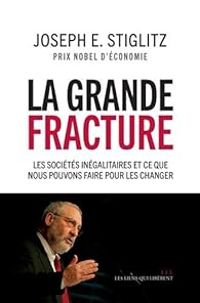 Joseph E Stiglitz -  Stiglitz Joseph E - La Grande Fracture