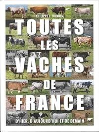 Philippe Jacques Dubois - Toutes les vaches de France