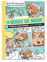 David Gautier - Nicolas Julo - Xavier Cautain -  Batist - Melanie Desplanches - Laurent Dufreney - Tanguy Lorident - Julie Wintz Litty - Damien Dufreney - Herve Kuhn - Elodie Balandras -  Miss Prickly - Boule de neige