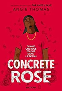 Angie Thomas - Concrete Rose