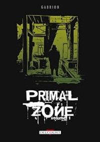 Couverture du livre Primal Zone - Pierre Yves Gabrion