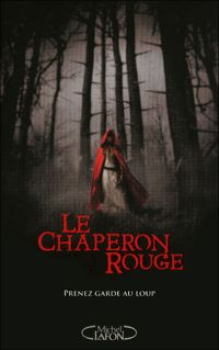 Sarah Blakley-cartwright - David Leslie Johnson - CHAPERON ROUGE