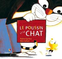 Couverture du livre Le poussin et le chat - Praline Gay Para