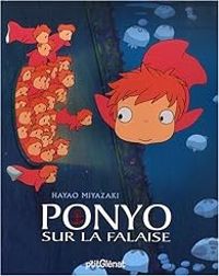 Hayao Miyazaki - Ponyo sur la falaise