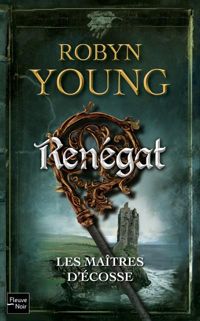 Couverture du livre Renégat - Robyn Young