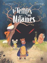 Couverture du livre Le Temps des Mitaines - Anne Montel - Loic Clement