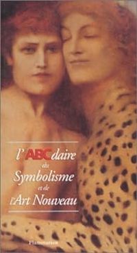 Couverture du livre L'ABCdaire du symbolisme et de l'Art nouveau - Laurent Houssais - Gilles Genty - Severine Jouve