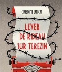 Christophe Lambert - Dorian Danielsen(Illustrations) - Lever de rideau sur Terezin