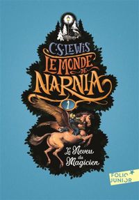 Couverture du livre Le Neveu du magicien - Cs Lewis