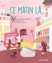 Couverture du livre Ce matin-là... - Veronique Massenot