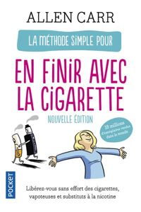 Couverture du livre La Méthode simple pour en finir avec la cigarette - Allen Carr