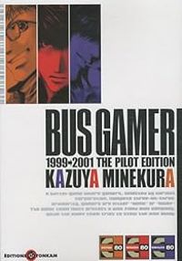 Couverture du livre Bus Gamer : The pilot edition - Minekura Kazuya