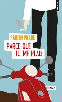 Fabien Prade - Parce que tu me plais