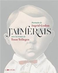 Couverture du livre J'aimerais - Toon Tellegen - Ingrid Godon