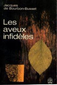 Couverture du livre Les Aveux infidèles - Jacques De Bourbon Busset