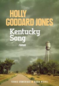 Couverture du livre Kentucky song - Holly Goddard Jones