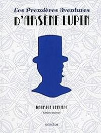 Couverture du livre Les Premières Aventures d'Arsène Lupin - Maurice Leblanc