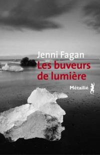 Jenni Fagan - Les buveurs de lumière