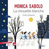 Monica Sabolo - La chouette blanche