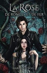 Couverture du livre La rose de ronces et de fer - Marine Stengel