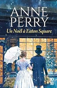 Anne Perry - Un Noël à Eaton Square