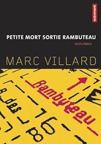 Couverture du livre Petite mort sortie Rambuteau - Marc Villard