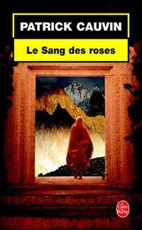 Couverture du livre Le Sang des roses - Patrick Cauvin