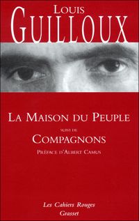 Couverture du livre La Maison du peuple suivi de Compagnons - Louis Guilloux - Guilloux Louis