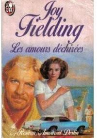 Couverture du livre Les amours déchirées - Joy Fielding