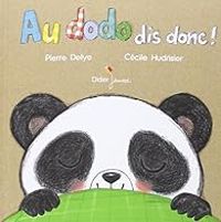 Pierre Delye - Au dodo dis donc !