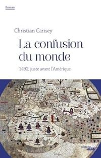 Christian Carisey - La confusion du monde