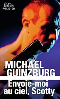 Michael Guinzburg - Envoie-moi au ciel, Scotty